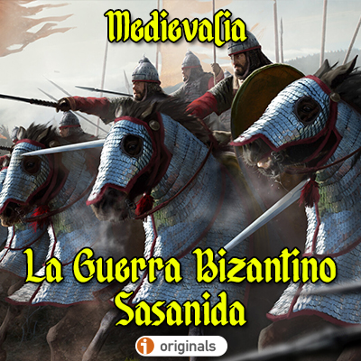 Portada Medievalia Guerra Bizantino Sasanida