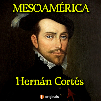 Portada Mesoamerica Hernan Cortes