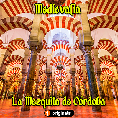 Portada podcast Medievalia mezquita de Córdoba
