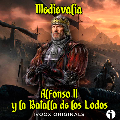 Alfonso II batalla de los lodos 794 reino asturias podcast historia medieval