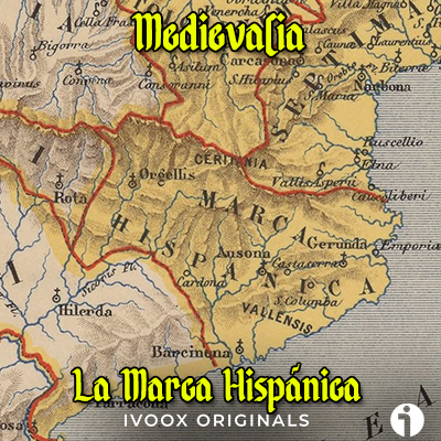 Marca Hispanica podcast historia medievalia edad media