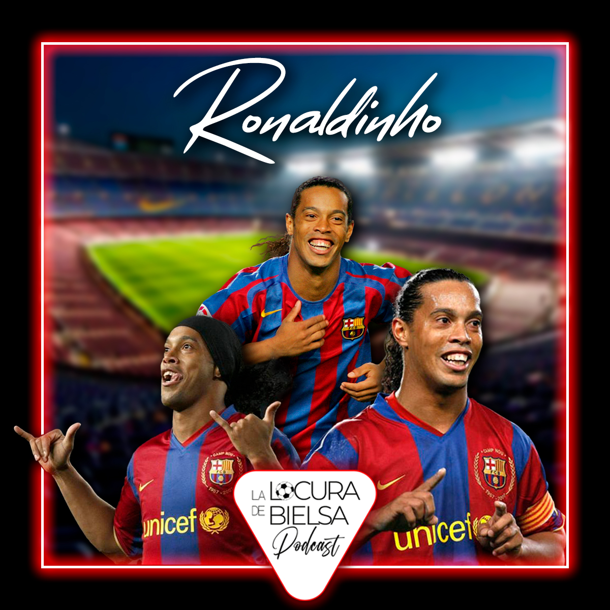 Ronaldinho el Rey podcast futbol Locura de Bielsa