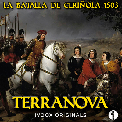 Portada Terranova batalla de Ceriñola 1503 podcast historia