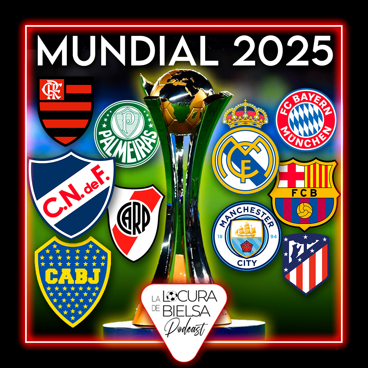 mundial de clubes 2025 locura de Bielsa podcast futbol